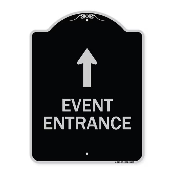 Event Entrance With Up Arrow Heavy-Gauge Aluminum Architectural Sign, 24